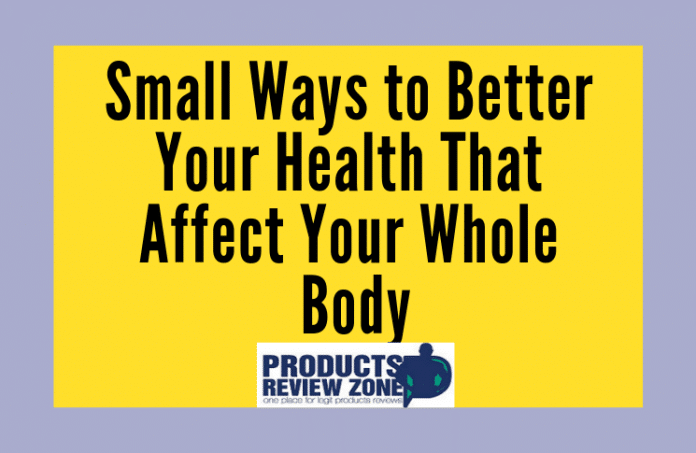 Small Ways to Better Your Health